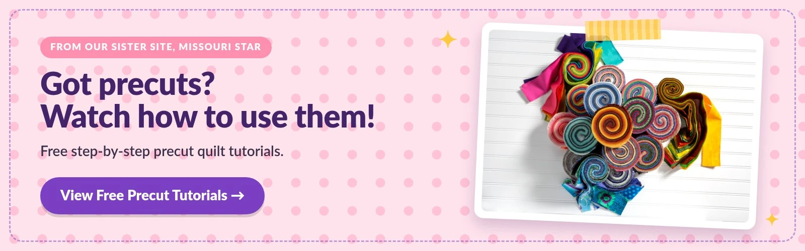View Free Precut Tutorials at Missouri Star